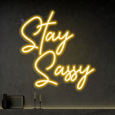 Stay Sassy Neon Sign Cool Neon Sign Party Led Light orange yellow