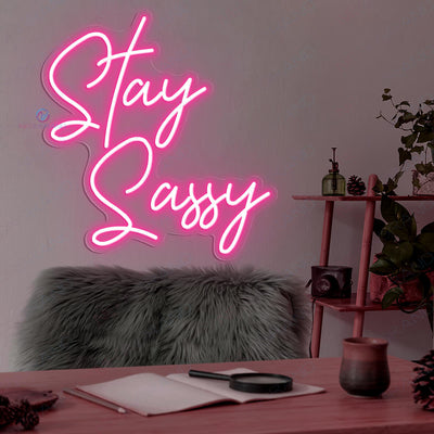 Stay Sassy Neon Sign Cool Neon Sign Party Led Light pink