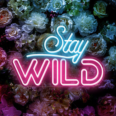 Stay Wild Neon Sign Girls Led Light 1