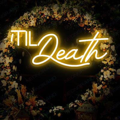 Til Death Neon Sign Light Up Wedding Led Sign Orange