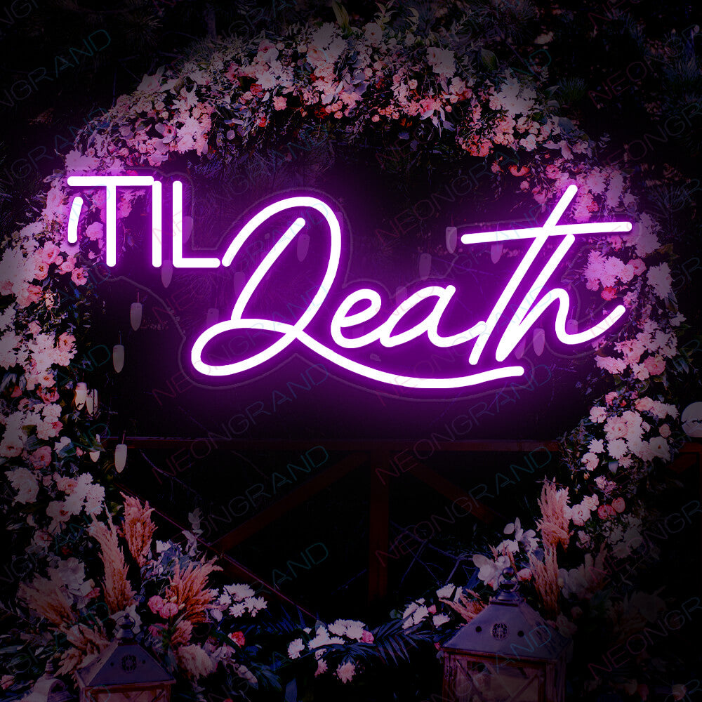 Til Death Neon Sign Light Up Wedding Led Sign Purple