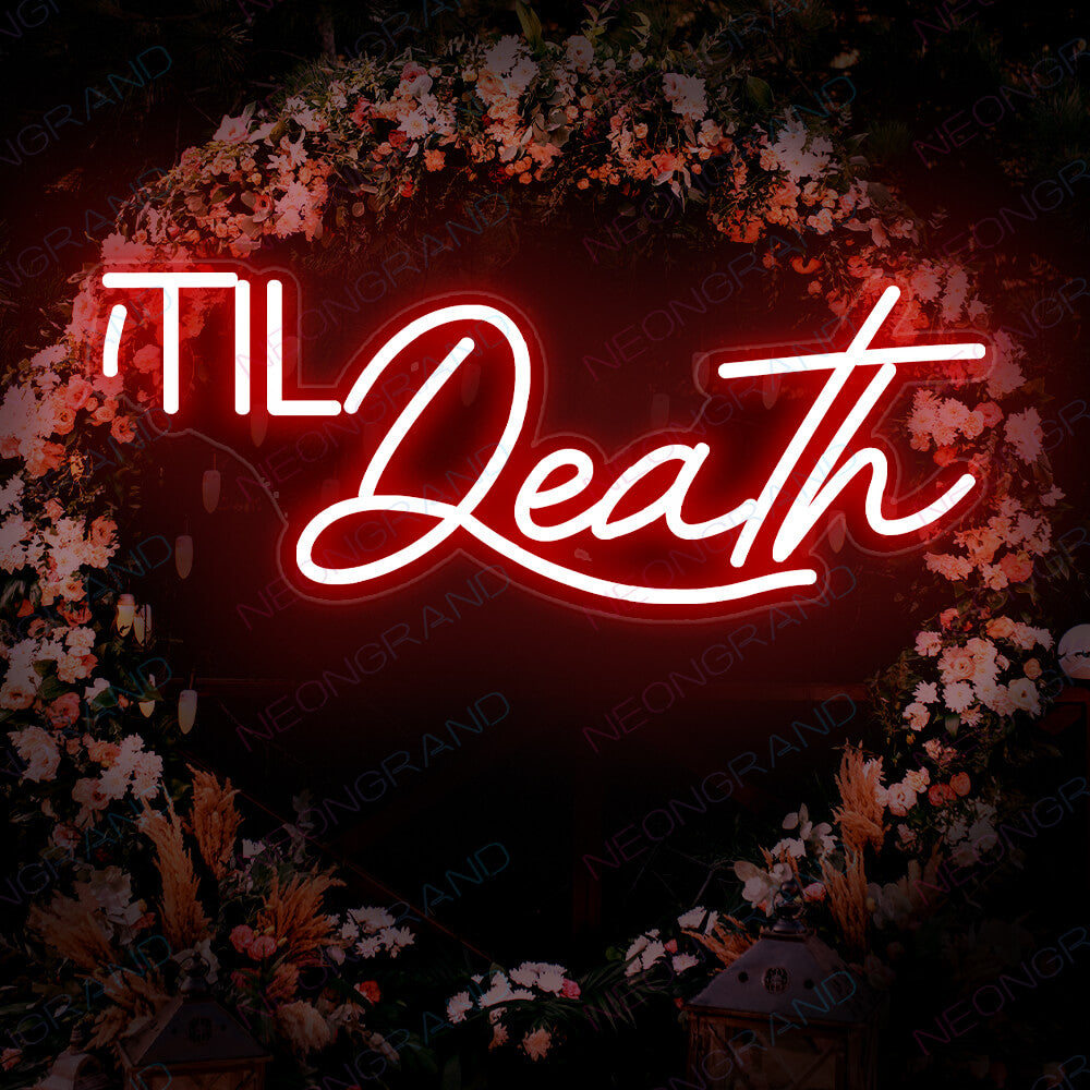 Til Death Neon Sign Light Up Wedding Led Sign Red