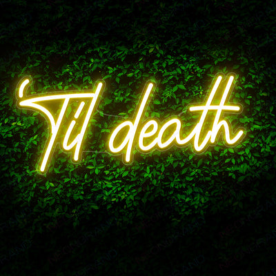Til Death Neon Sign Neon Light Wedding Led Sign Yellow 1