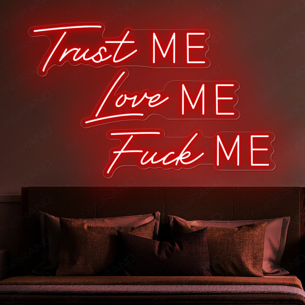 Trust Me Love Me Fuck Me Neon Sign red wm