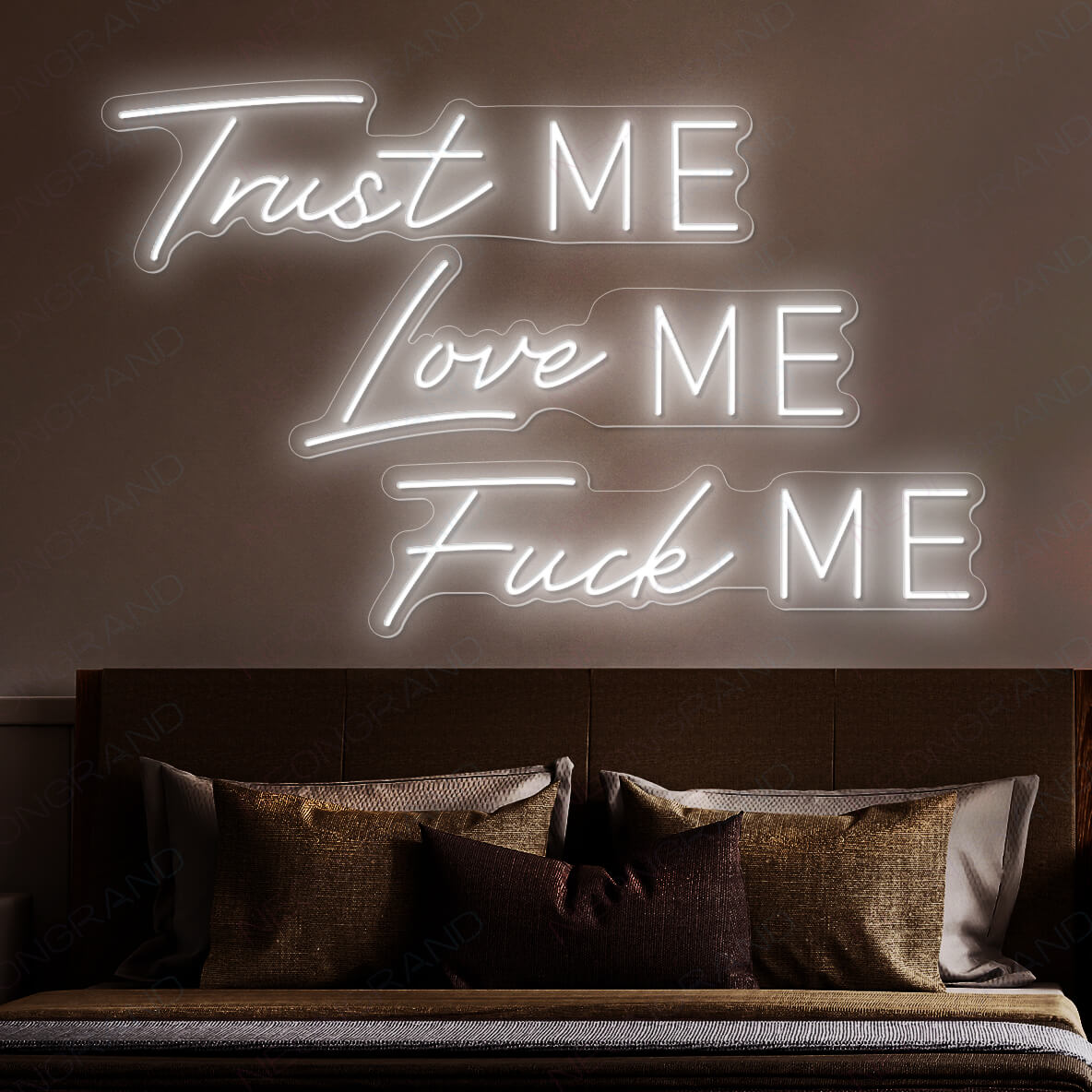Trust Me Love Me Fuck Me Neon Sign white wm