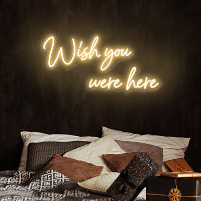 Wish You Were Here Neon Sign Love Light Up Led Sign gold yellow