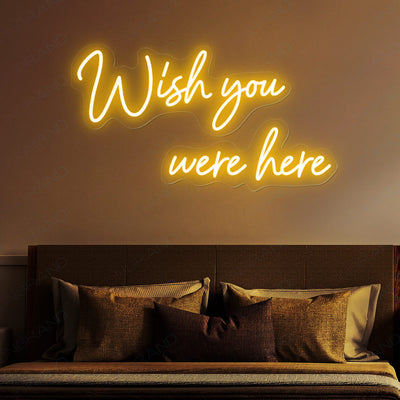 Wish You Were Here Neon Sign Love Light Up Led Sign orange yellow