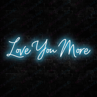 Love You More Love Neon Sign SkyBlue