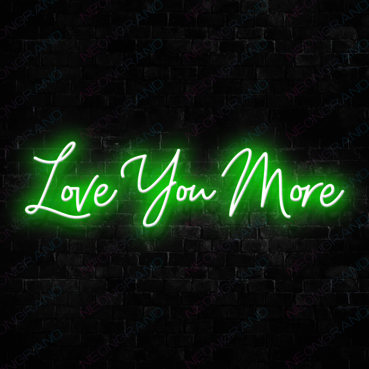 Love You More Love Neon Sign Green