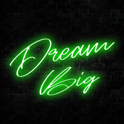 Dream Big Neon Sign Motivational Neon Signs Green